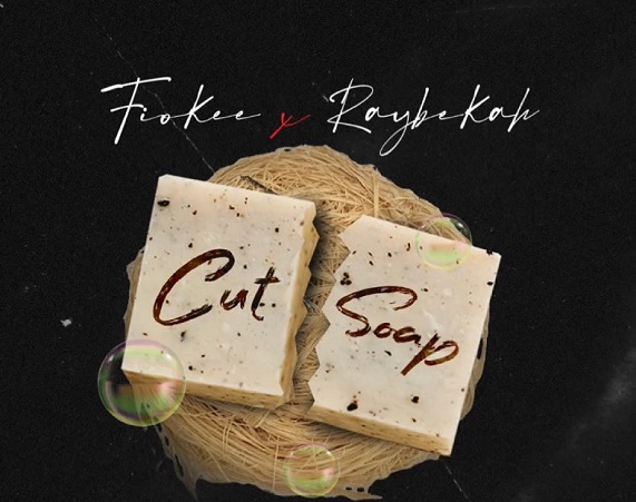 DOWNLOAD: Fiokee, Raybekah team up for 'Cut Soap'