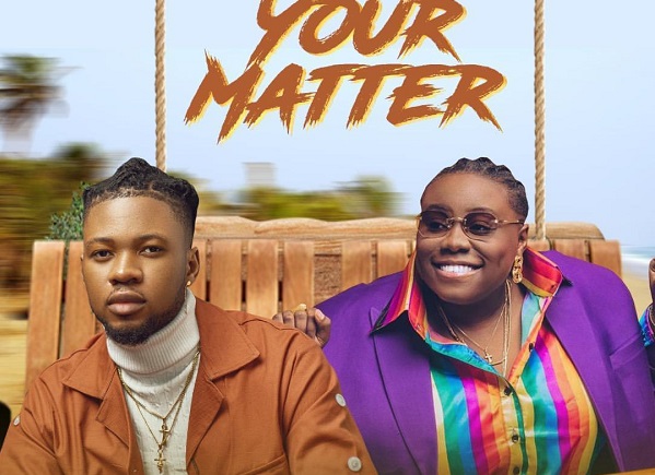 DOWNLOAD: Mulla Rae enlists Teni for 'Your Matter'