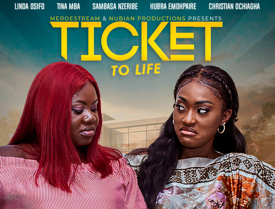 TRAILER: Linda Osifo, Tina Mba star in ‘Ticket To Life’